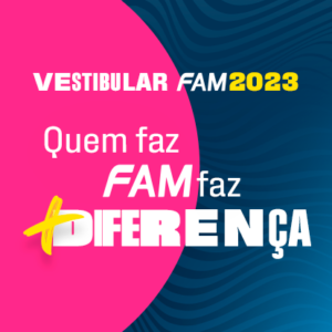 Vestibular de Inverno FAM tem desconto de 50% na matrícula