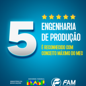 Engenharia de Produção na FAM tem nota máxima no MEC