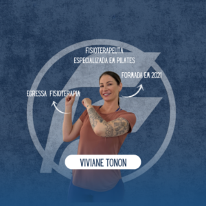 “Fisioterapia você não decora, você tem que entender e sentir” – Viviane Tonon